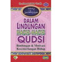 DALAM LINDUNGAN HADIS-HADIS QUDSI